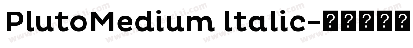 PlutoMedium ltalic字体转换